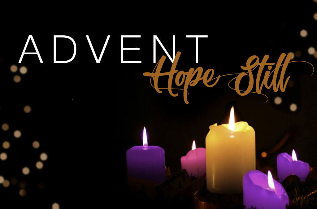 Advent – A Season of Hope Still